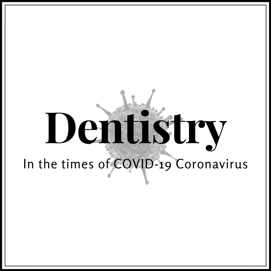 Dentistry in the times of Corona