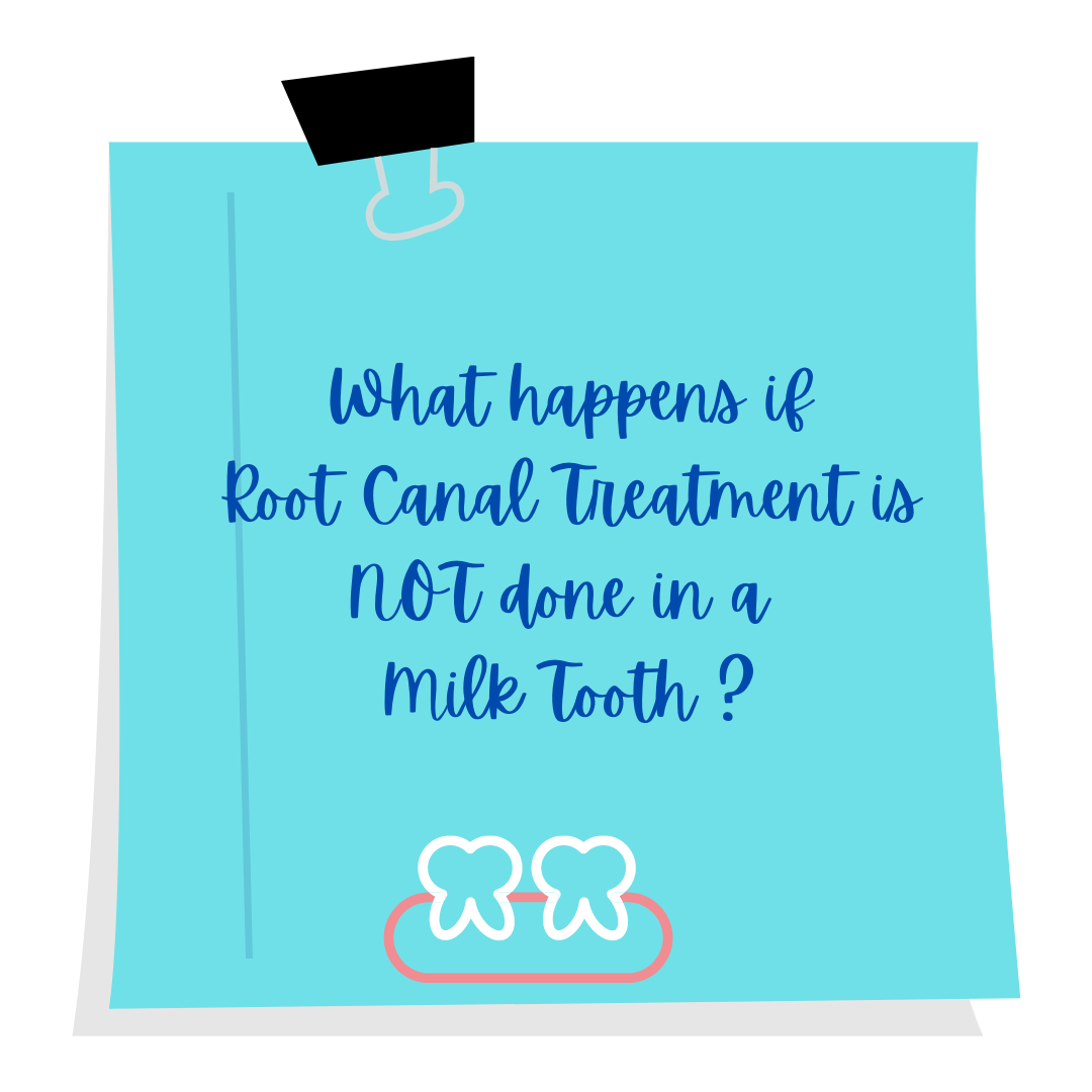 What happens if Root Canal Treatment is Not Done in Milk Tooth?