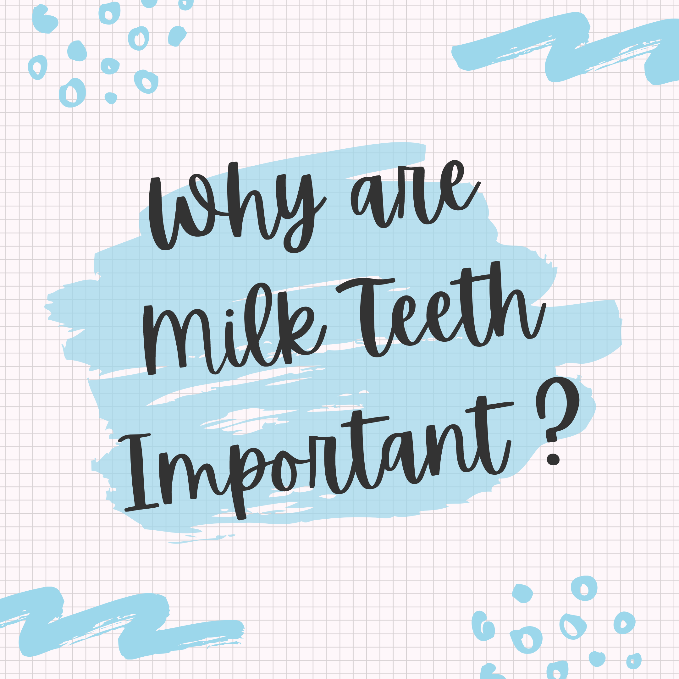 Why Are Milk Teeth Important ?